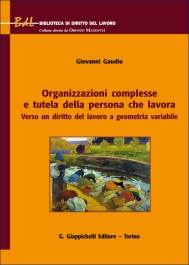 Organizzazioni complesse e tutela della persona che lavora