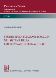 Studio sulla funzione d'accusa nel sistema della Corte penale internazionale