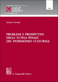 Problemi e prospettive della tutela penale del patrimonio culturale