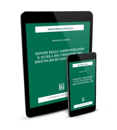 Doveri degli amministratori e tutela dei creditori nel -diritto societario della crisi-. - e-Book