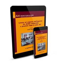 Lavoro ed esigenze dell'impresa fra diritto sostanziale e processo dopo il Jobs Act - e-Book