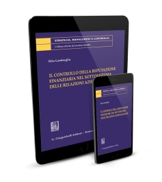 Il controllo della reputazione finanziaria nel sottosistema delle relazioni azienda-banche - e-Pub 