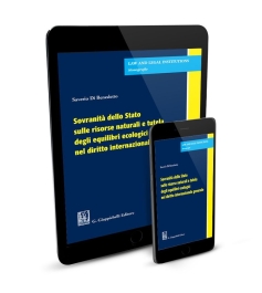 Sovranità dello Stato sulle risorse naturali e tutela degli equilibri ecologici nel diritto internazionale generale - e-Book