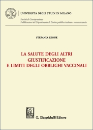 La salute degli altri. Giustificazione e limiti degli obblighi vaccinali