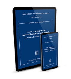 L'atto amministrativo nell'ordinamento comunitario.