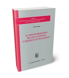 Il costo di produzione tra cost accounting e strategic cost management
