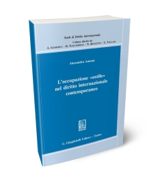L'occupazione 'ostile' nel diritto internazionale contemporaneo