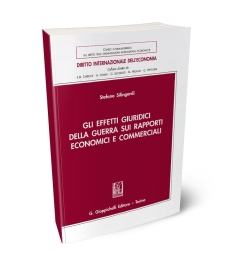 Gli effetti giuridici della guerra sui rapporti economici e commerciali