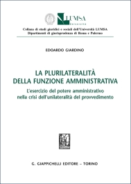 La plurilateralità della funzione amministrativa