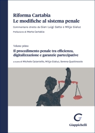  Il procedimento penale tra efficienza, digitalizzazione e garanzie partecipative
