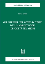 Gli interessi 'per conto di terzi' degli amministratori di società per azioni