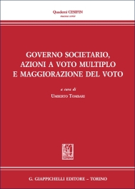 Governo societario, azioni a voto multiplo e maggiorazione del voto