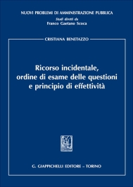 Ricorso incidentale, ordine di esame delle questionie principio di effettività
