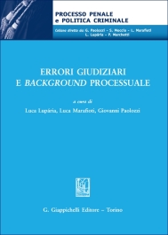 Errori giudiziari e background processuale