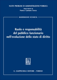 Ruolo e responsabilità del pubblico funzionario nell'evoluzione dello stato di diritto