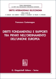 Diritti fondamentali e rapporti tra privati nell’ordinamento dell’Unione europea