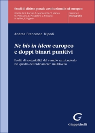 Ne bis in idem europeo e doppi binari punitivi 