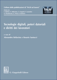Tecnologie digitali, poteri datoriali e diritti dei lavoratori