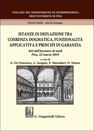 Istanze di deflazione tra coerenza dogmatica, funzionalità applicativa e principi di garanzia