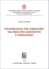 Incompetenza per territorio tra principio dispositivo e formalismo
