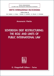 Sovereign Debt Restructuring: The Role and Limits of Public International Law