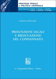 Presunzioni legali e rieducazione del condannato