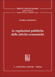 Le regolazioni pubbliche delle attività economiche
