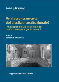 Un riaccentramento del giudizio costituzionale?