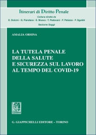 La tutela penale della salute e sicurezza sul lavoro al tempo del Covid-19
