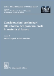 Considerazioni preliminari alla riforma del processo civile in materia di lavoro