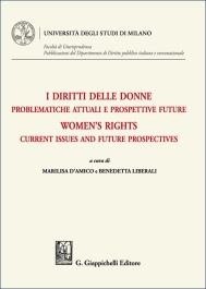 I diritti delle donne. Problematiche attuali e prospettive future - Women's rights. Current issues and future prospectives