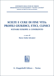 Scelte e cure di fine vita: profili giuridici, etici, clinici