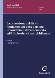 La protezione dei diritti fondamentali delle persone in condizioni di vulnerabilità ed il limite dei vincoli di bilancio