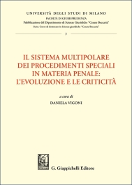 Il sistema multipolare dei procedimenti speciali in materia penale: l’evoluzione e le criticità