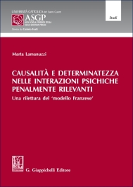 Causalità e determinatezza nelle interazioni psichiche penalmente rilevanti