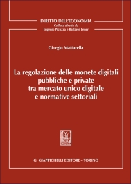 La regolazione delle monete digitali pubbliche e private tra mercato unico digitale e normative settoriali