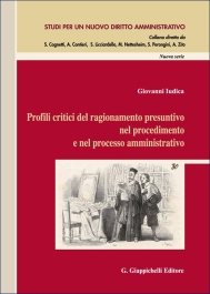 Profili critici del ragionamento presuntivo nel procedimento e nel processo amministrativo