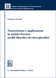 Neuroscienze e applicazioni in ambito forense: profili filosofici ed etico-giuridici