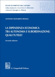 La dipendenza economica tra autonomia e subordinazione: quali tutele?