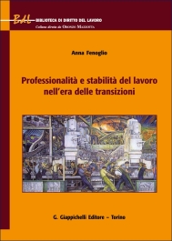 Professionalità e stabilità del lavoro nell’era delle transizioni