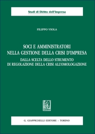 Soci e amministratori nella gestione della crisi d'impresa
