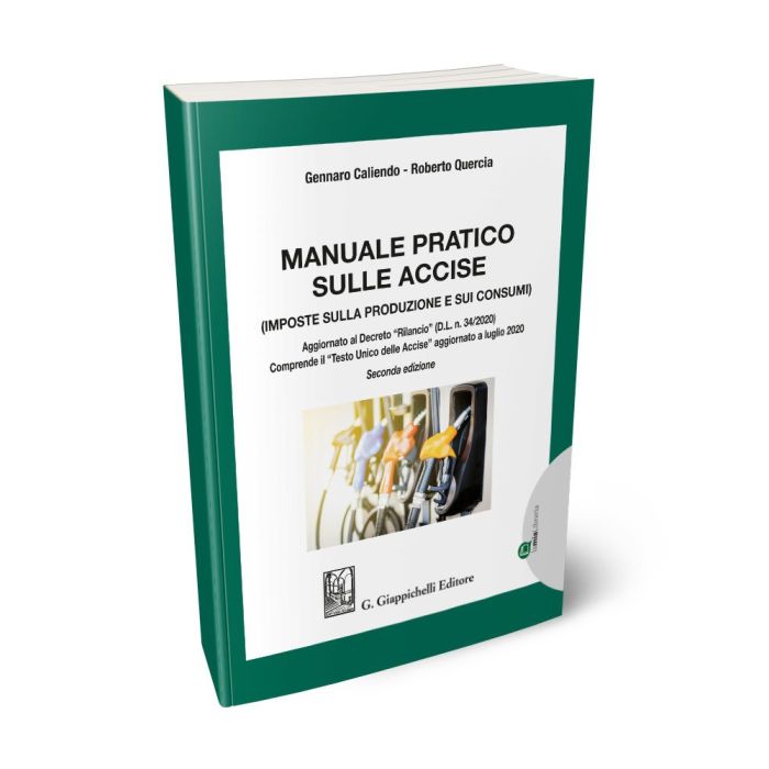 Manuale Pratico sulle Accise - CALIENDO G., QUERCIA R. | Giappichelli