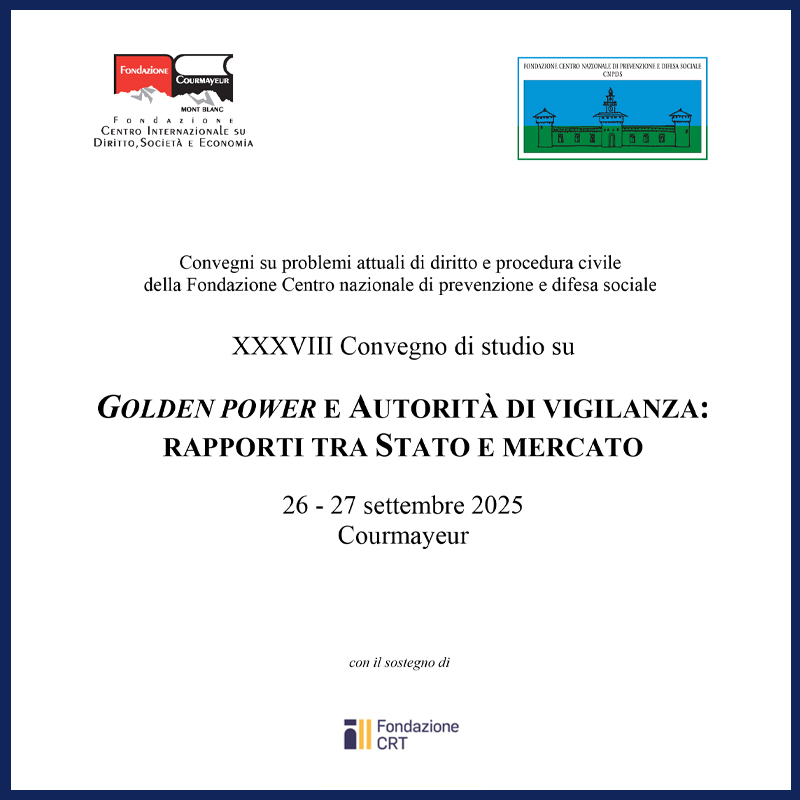XXXVIII Convegno di studio su Golden power e Autorità di vigilanza: rapporti tra Stato e mercato