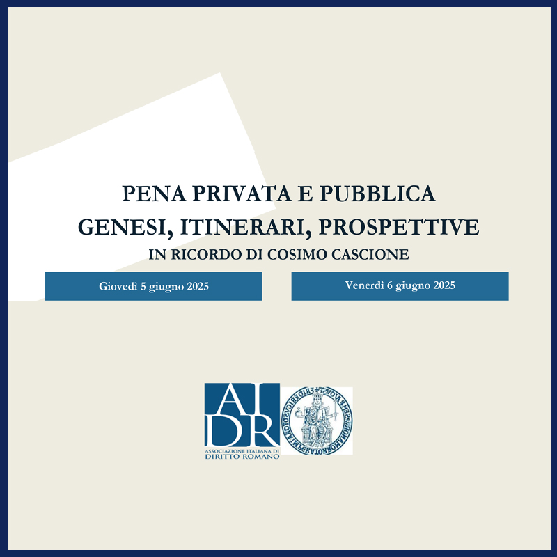 Pena privata e pubblica genesi, itinerari, prospettive. In ricordo di Cosimo Cascione