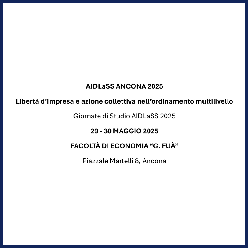 AIDLaSS ANCONA 2025 - Libertà d’impresa e azione collettiva nell’ordinamento multilivello