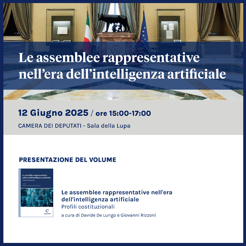 Presentazione del volume Le assemblee rappresentative nell’era dell’intelligenza artificiale di D. De Lungo e G. Rizzoni