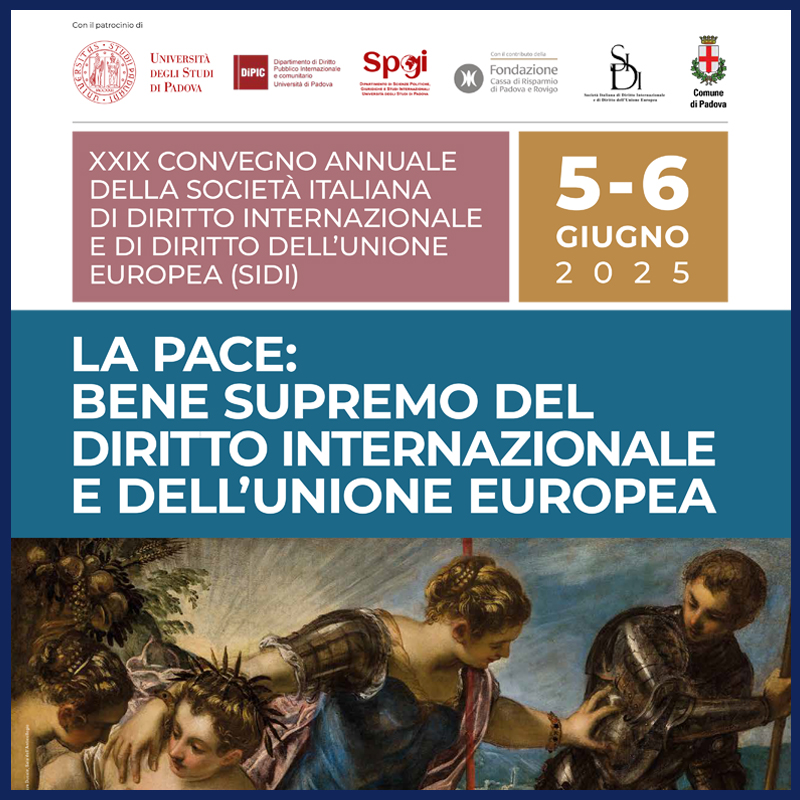 XXIX Convegno Annuale della Società Italiana di Diritto Internazionale e di Diritto dell’Unione europea (SIDI)